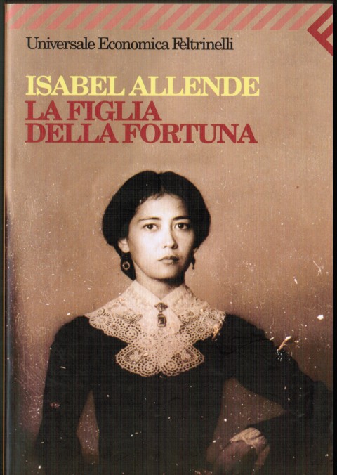 La figlia della fortuna, di Isabel Allende (1999)
